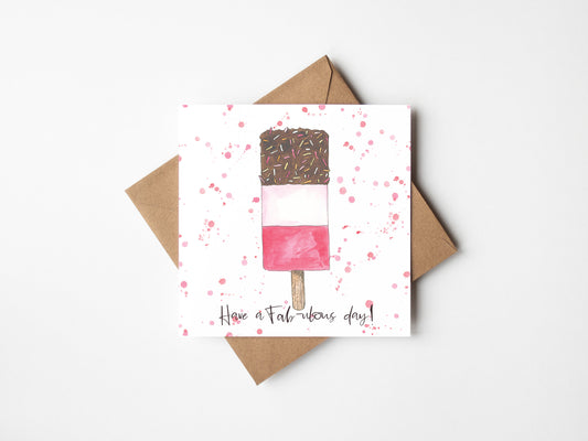Have a Fab Day! Greeting Card